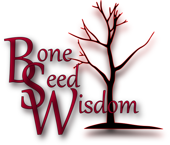 Bone Seed Wisdom